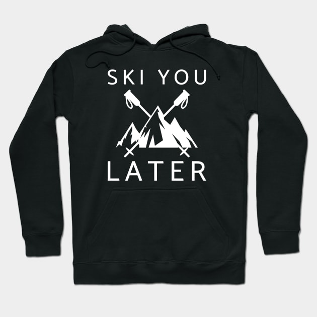 Ski You Later Hoodie by LuckyFoxDesigns